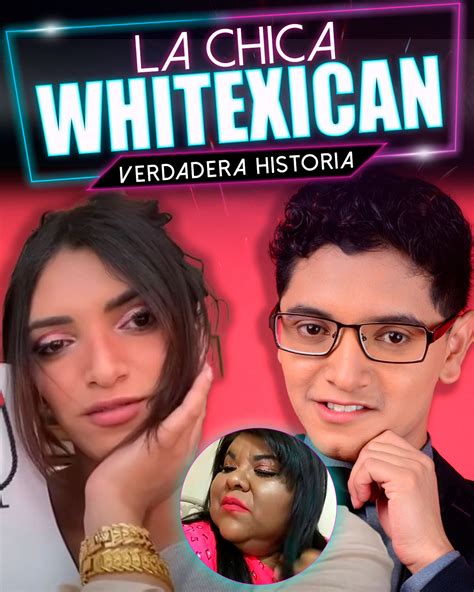 La verdadera historia de la chica Withexican | La verdadera historia de