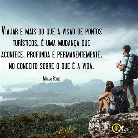Texto Sobre Viagem - Pin de ArtPix Publicidades em Aventura ao Ar Livre | Frase sobre viagem ...