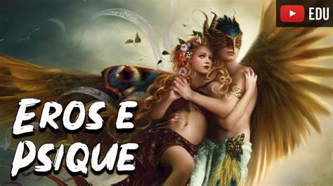 Historia De Eros E Psique - Eros e Psique: Uma história de Amor - Mitologia Grega - Foca na ...