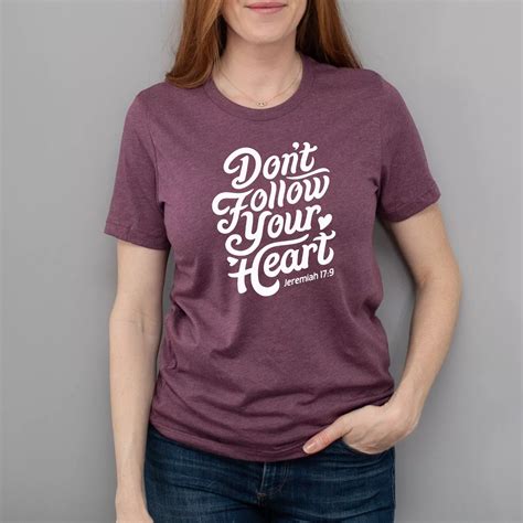 Don't Follow Your Heart Uni-sex Tee | Missional Wear