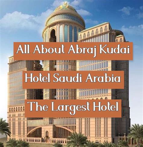 Know All About Abraj Kudai – The Largest Hotel in the World – SOEG ...