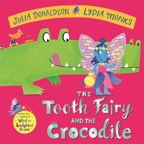 THE TOOTH FAIRY AND THE CROCODILE, a new picture from best-selling