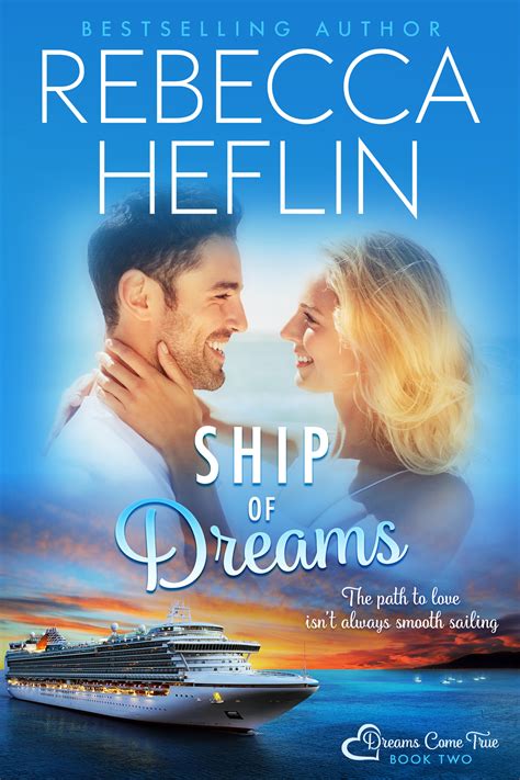 Ship of Dreams (Dreams Come True, #2) by Rebecca Heflin | Goodreads