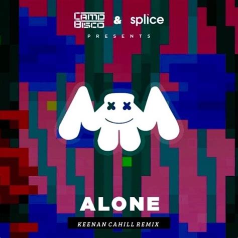 Stream Marshmello - Alone (Keenan Cahill Remix)[Like On Splice For ...