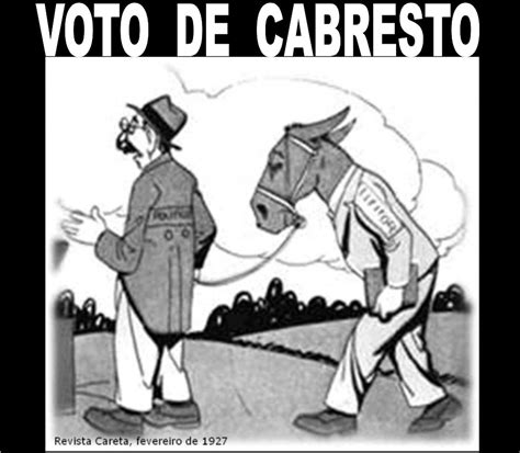 Como Funcionava O Voto De Cabresto - 10