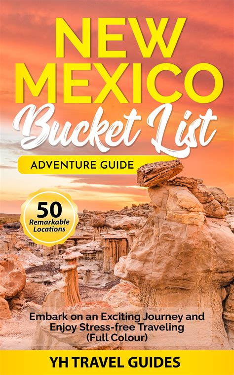 New Mexico Adventure Guide & Journal: Explore 50 Remarkable Natural