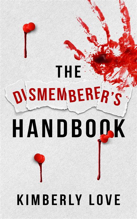 The Dismemberer's Handbook (Harley Wolfhart #1) by Kimberly Love
