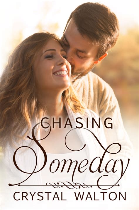 Chasing Someday by Crystal Walton | BookLife