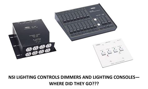 NSI Lighting Controls Dimmers and Lighting Consoles--Where did they go ...