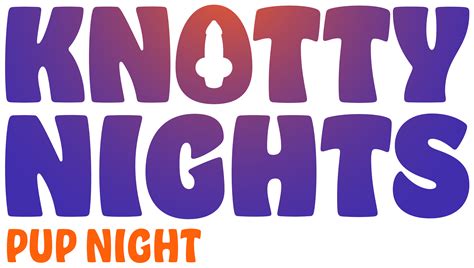 Knotty Nights – Hide-A-Way Pup Nights