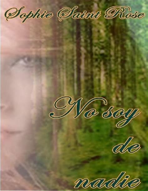 Bookadictas: NO SOY DE NADIE, SOPHIE SAINT ROSE