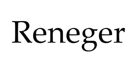 How to Pronounce Reneger - YouTube