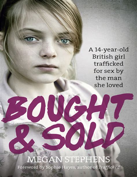SOLUTION: Bought and sold a 14 year old british girl trafficked for sex