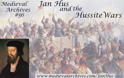 MAP#56: Jan Hus and the Hussite Wars - Medieval Archives