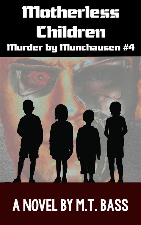 MC220509 – Motherless Children-Munchausen Cover – M.T. Bass