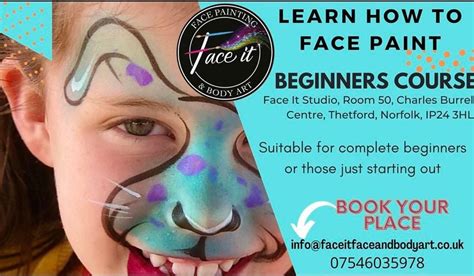 Beginners Face Painting , Charles Burrell Centre, Thetford, 20 May 2023 ...