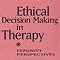 Ethical Decision Making in Therapy: Feminist Perspectives ...
