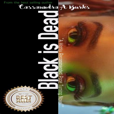 black is dead: a killer love by Cassaundra A Burks | Goodreads