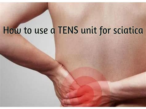 How To Use A TENS Unit For Sciatica Pain? - Men's Health Cures