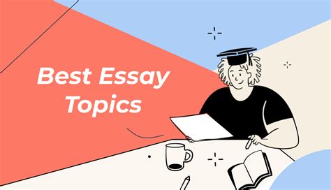 100+ Best Essay Topics for a High School College Students