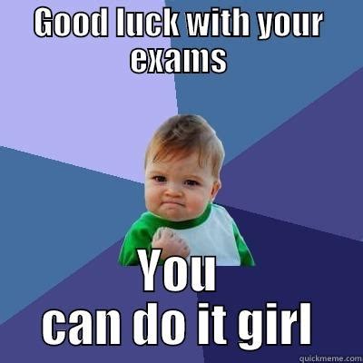 Good luck with your exams - quickmeme