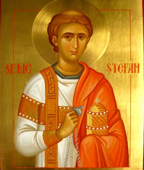 sfantul stefan primul martir al bisericii traditii  obiceiuri pe