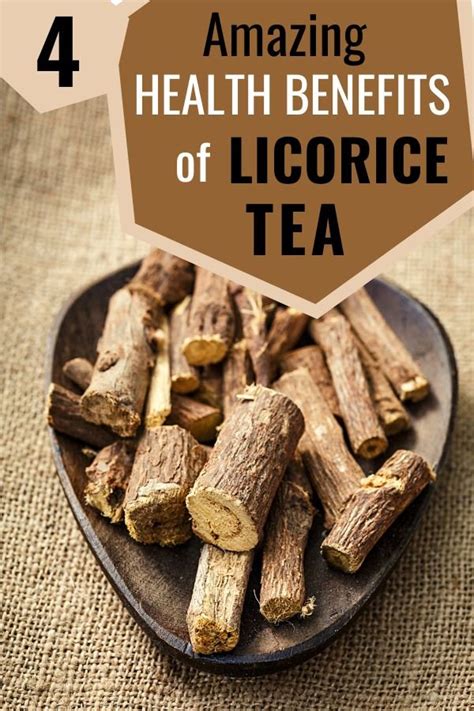 Licorice Root Tea Health Benefits and Side Effects