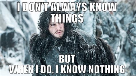 JON SNOW - quickmeme