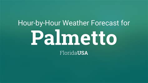 Hourly forecast for Palmetto, Florida, USA