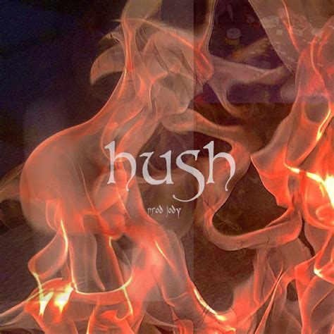 Hush - YouTube Music