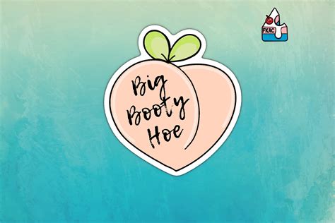 Big Booty Hoe Sticker Cute Peach Sticker Funny Sticker - Etsy