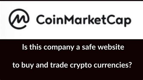 Is CoinMarketCap a safe website to trade and buy crypto currencies ...