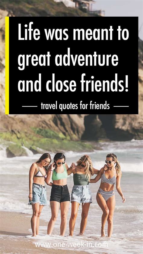 23 BEST Quotes for Traveling with your FRIENDS (Collection 2024)