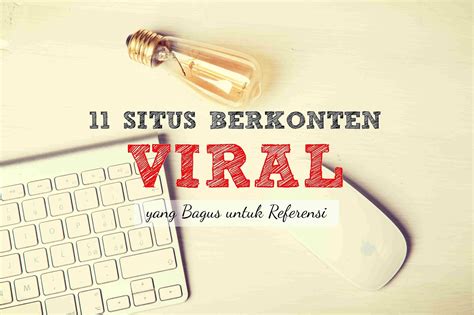 11 Situs Berkonten Viral Ini Bisa Banget untuk Referensi Menulis ...