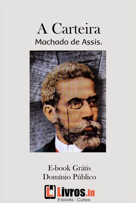 A Carteira Machado De Assis - [E-book Grátis] A Carteira - Machado de Assis | Livros.in