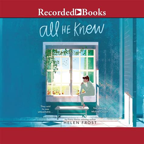 All He Knew: Helen Frost: 9781665001465: Amazon.com: Books
