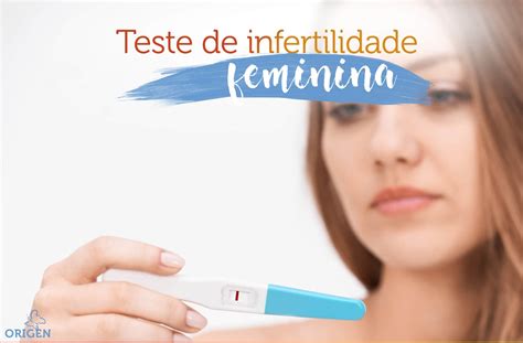 O Que É Ser Infertil - Teste de infertilidade feminina: como devo investigá-la? » Clínica ...