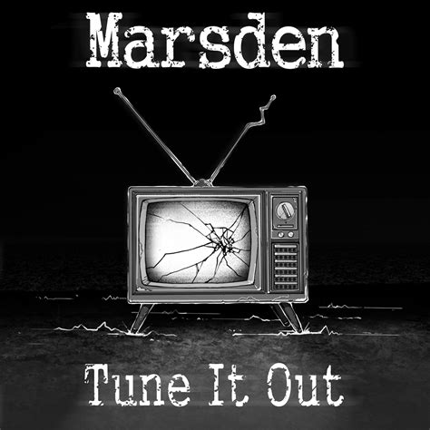 Tune IN to ‘Tune It Out’ by Marsden - Skope Entertainment Inc