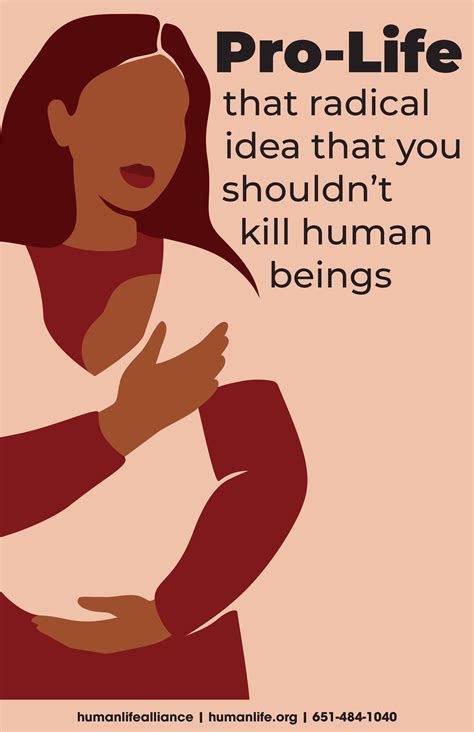 Pro Life Radical Poster — Human Life Alliance