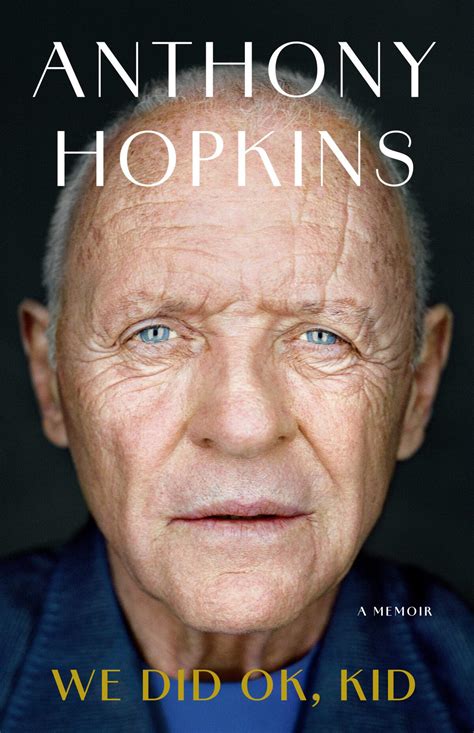 Anthony Hopkins' book details difficult childhood, alcoholism, career