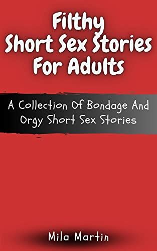 filthy short sex stories  adults  collection  bondage  orgy