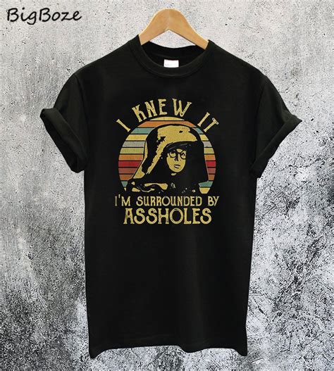 Spaceballs Dark Helmet I Knew It I'm Surrounded by Assholes T-Shirt