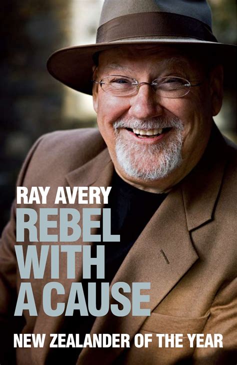 Rebel With a Cause by Ray Avery - Penguin Books New Zealand