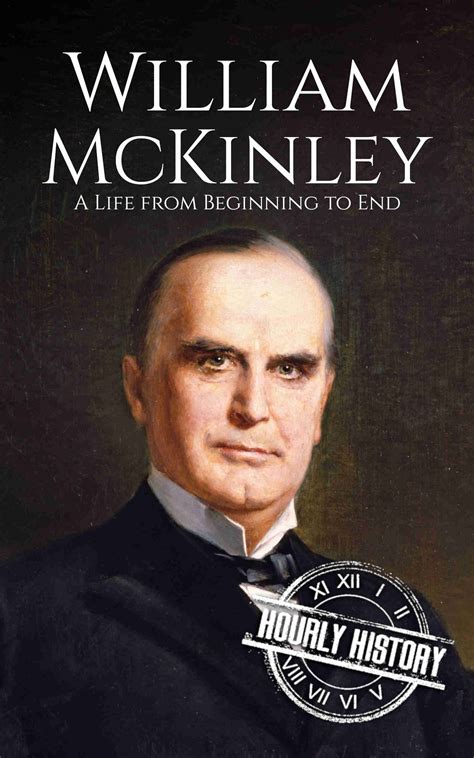 William McKinley | Biography & Facts | #1 Source of History Books