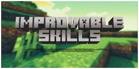 [Mod] Improvable Skills 3 [1.12.2-1.13.2] - Minecraft.fr