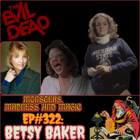 EP#322: We're Gonna Get You - An Interview with Betsy Baker — Monsters