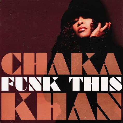 Review: Chaka Khan, Funk This - Slant Magazine