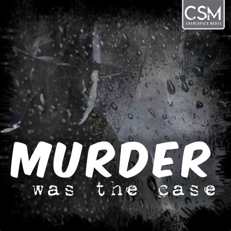 Murder Was The Case – Podcast – Podtail