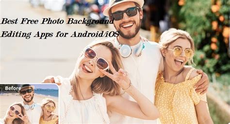 Free Photo Background Editing Apps to Change Background for Android/iOS ...