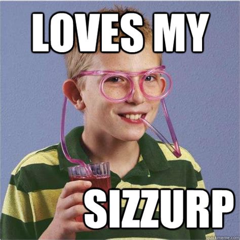 Loves my Sizzurp - Sizzurp Kid - quickmeme